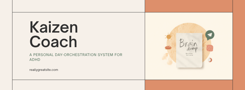 Kaizen Coach: A Personal Day-Orchestration System for the ADHD Brain